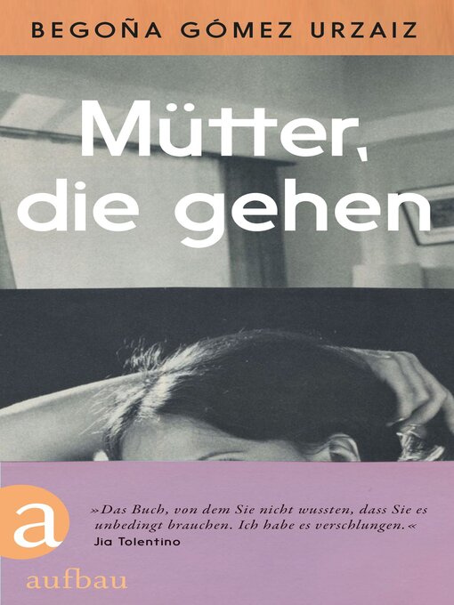 Title details for Mütter, die gehen by Begoña Gómez Urzaiz - Available